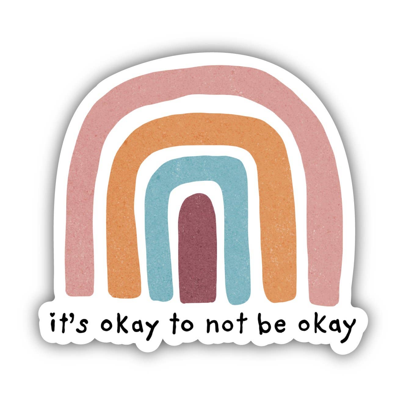 Big Moods - It's Okay To Not Be Okay Rainbow - Positivity Sticker